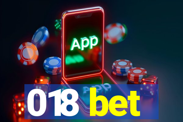 018 bet